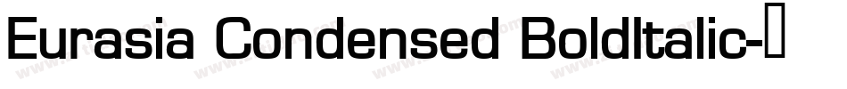 Eurasia Condensed BoldItalic字体转换